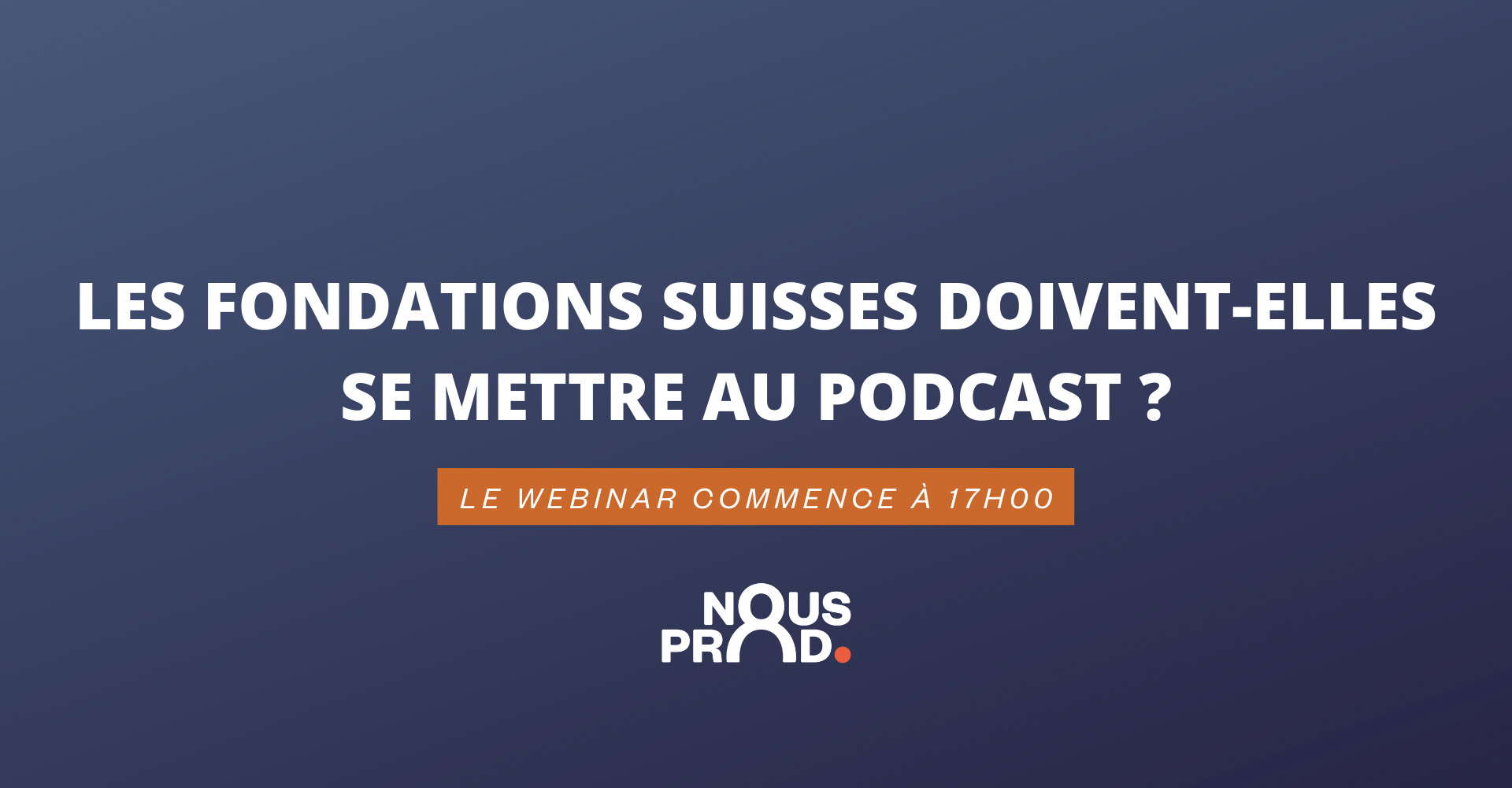 nousprod-webinar-podcast-lausanne